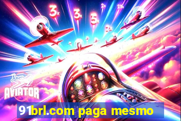 91brl.com paga mesmo